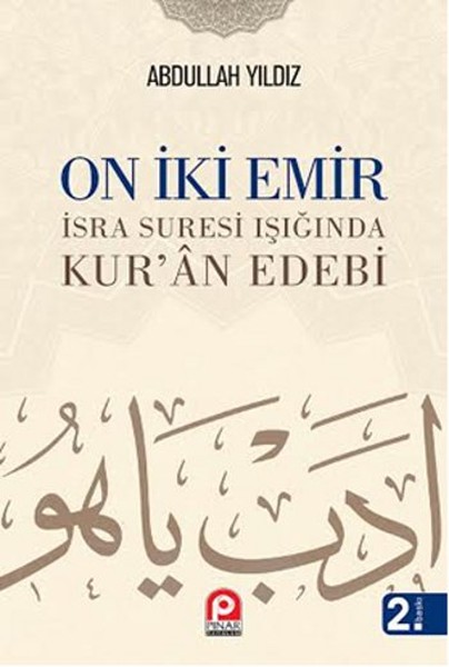 On İki Emir İsra Suresi Işığında Kur'an Edebi kitabı