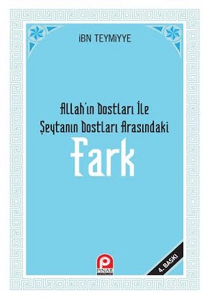 Allah'ın Dostları İle Şeytanın Dostları Arasındaki Fark kitabı