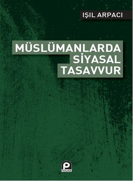 Müslümanlarda Siyasal Tasavvur kitabı