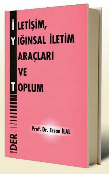 İletişim, Yığınsal İletişim Araçları Ve Toplum kitabı