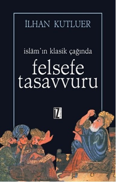 İslam'ın Klasik Çağında Felsefe Tasavvuru kitabı