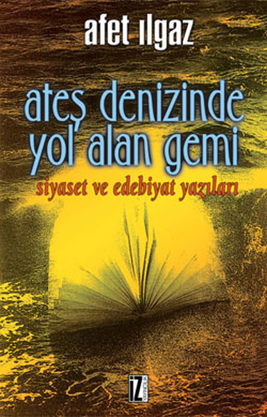 Ateş Denizinde Yol Alan Gemi kitabı