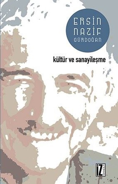 Kültür Ve Sanayileşme kitabı