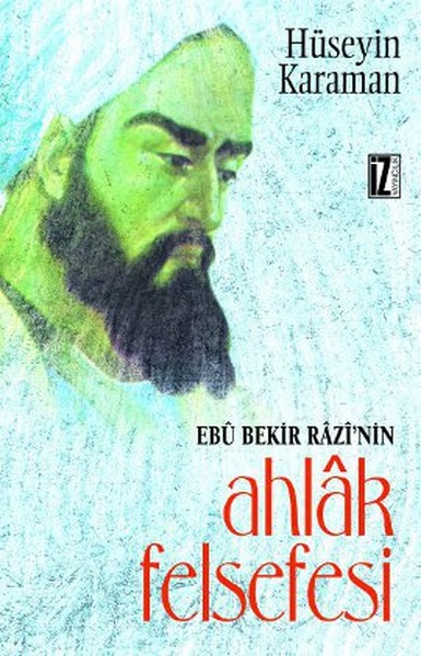 Ebu Bekir Razi'nin Ahlak Felsefesi kitabı