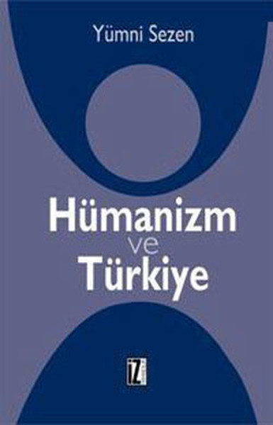 Hümanizm Ve Türkiye kitabı