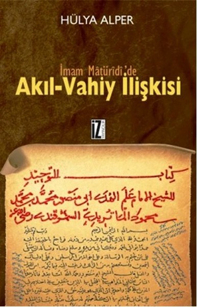 İmam Matüridide Akıl Vahiy İlişkisi kitabı