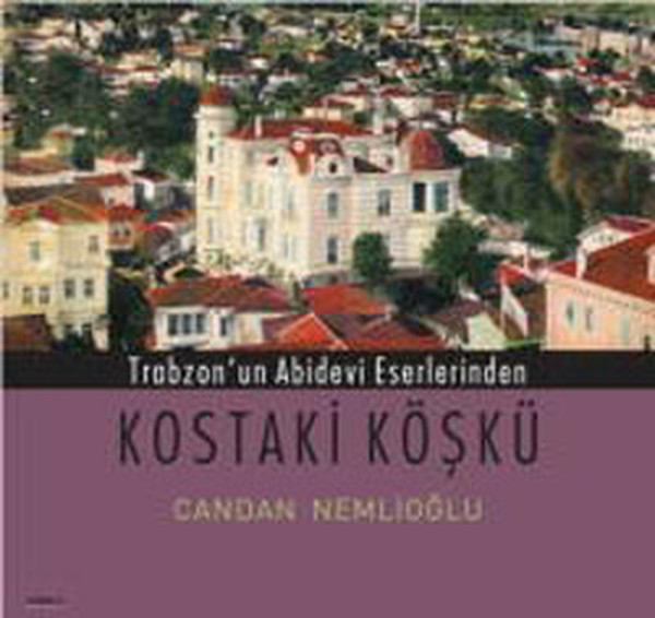 Kostaki Köşkü (Fotoğraflı)  kitabı