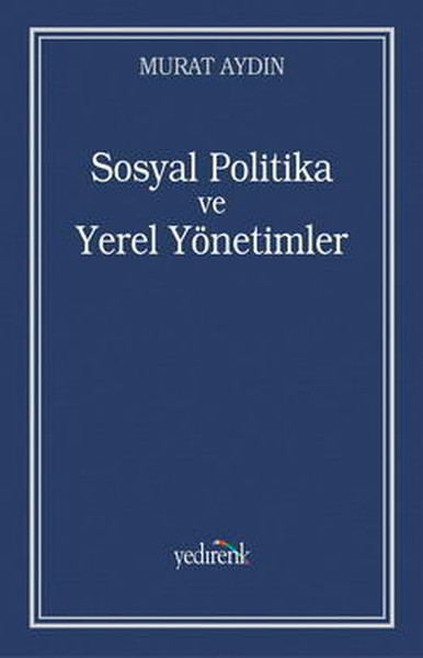 Sosyal Politika Ve Yerel Yönetimler kitabı