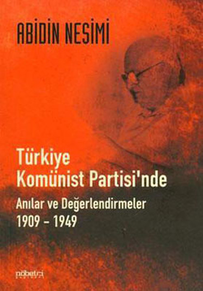 Türkiye Komünist Partisi'nde Anılar Ve Değerlendirmeler 1909 - 1949 kitabı