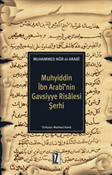 Muhyiddin İbn Arabinin Gavsiyye Risalesi Şerhi kitabı