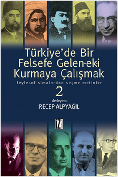 Türkiye'de Bir Felsefe Gelen-Ek-İ Kurmaya Çalışmak - 2 kitabı