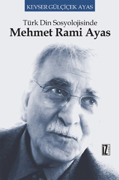 Türk Din Sosyolojisinde Mehmet Rami Ayas kitabı