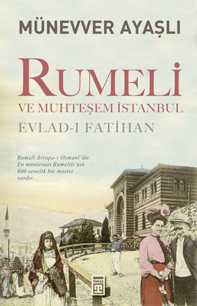 Rumeli Ve Muhteşem İstanbul kitabı