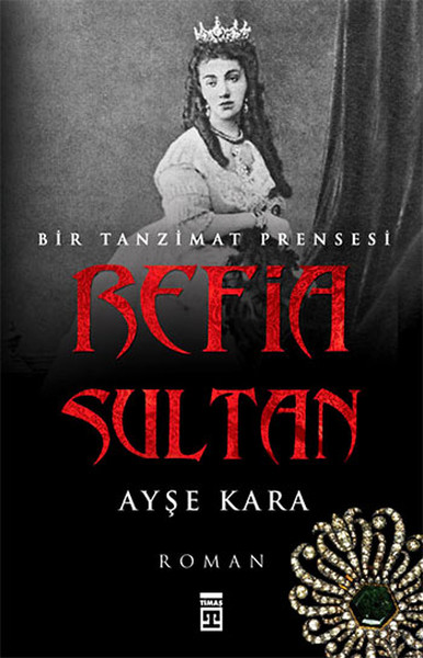 Refia Sultan-Bir Tanzimat Prensesi kitabı