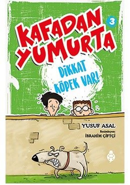 Kafadan Yumurta 3-Dikkat Köpek Var! kitabı