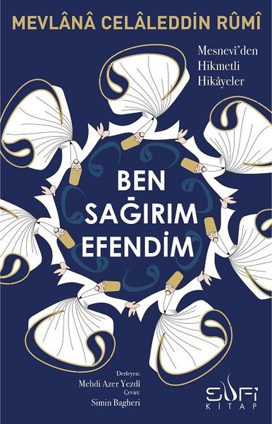 Ben Sağırım Efendim-Mesnevi'den Hikmetli Hikayeler  kitabı