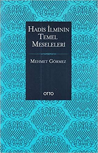 Hadis İlminin Temel Meseleleri kitabı