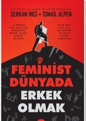 Feminist Dünyada Erkek Olmak kitabı