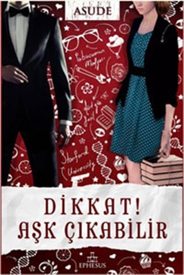 Dikkat! Aşk Çıkabilir kitabı