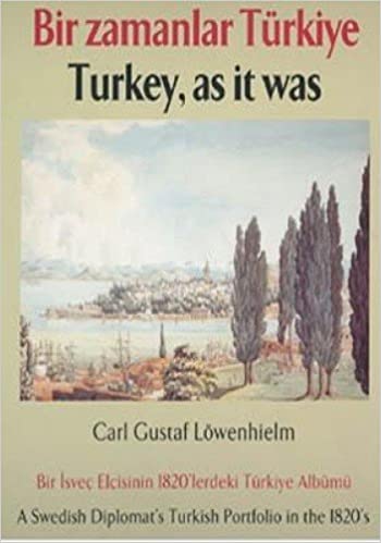 Bir Zamanlar Türkiye: Carl Gustaf Lövenhielm kitabı