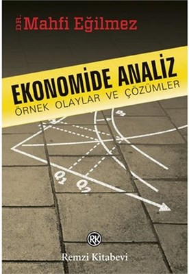 Ekonomide Analiz & Örnek Olaylar ve Çözümler kitabı