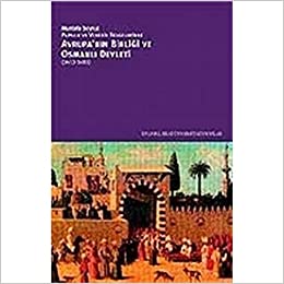 Avrupa’nın Birliği ve Osmanlı Devleti (1453-1683) kitabı
