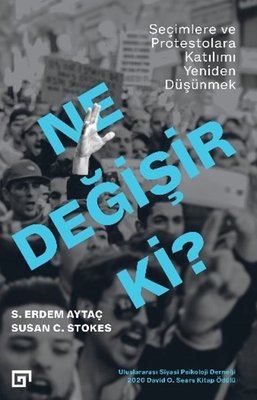 Ne Değişir Ki? - Seçimlere ve Protestolara Katılımı Yeniden Düşünmek kitabı