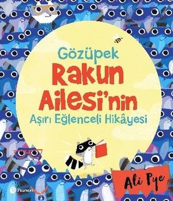 Gözüpek Rakun Ailesi'nin Aşırı Eğlenceli Hikayesi kitabı