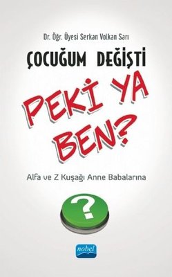 Çocuğum Değişti Peki Ya Ben? - Z Kuşağı ve Alfa Kuşağı Anne Babalarına kitabı