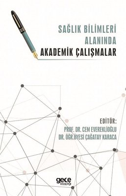 Sağlık Bilimleri Alanında Akademik Çalışmalar kitabı