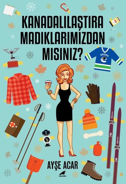 Kanadalılaştıramadıklarımızdan mısınız? kitabı