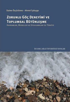 Zorunlu Göç Deneyimi ve Toplumsal Bütünleşme kitabı