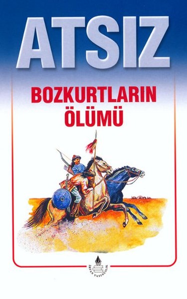 Atsız - Bozkurtların Ölümü kitabı