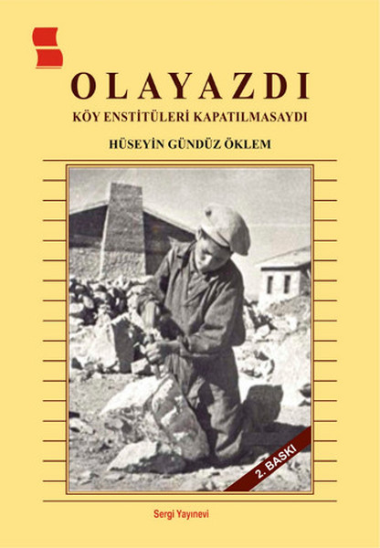 Olayazdı - Köy Enstitüleri Kapatılmasaydı kitabı