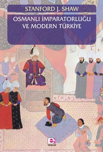 Osmanlı İmparatorluğu Ve Modern Türkiye (1. Cilt) kitabı