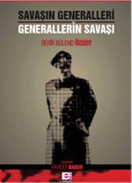 Savaşın Generalleri Generallerin Savaşı kitabı