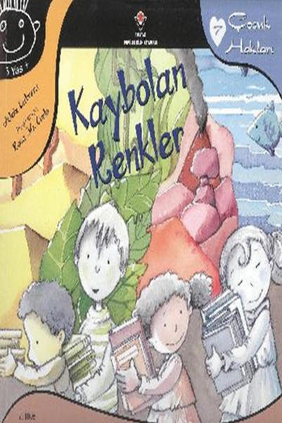 Çocuk Hakları 7 - Kaybolan Renkler kitabı