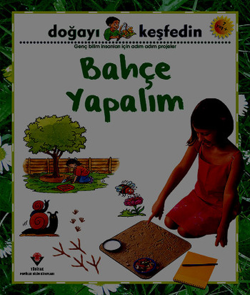 Bahçe Yapalım - Doğayı Keşfedin kitabı