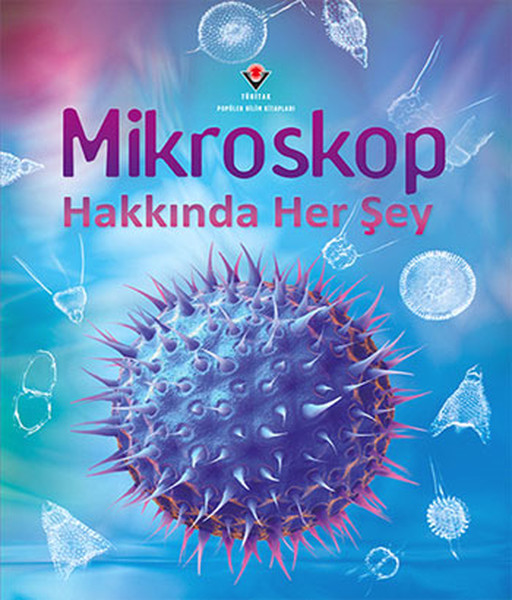 Mikroskop Hakkında Her Şey kitabı