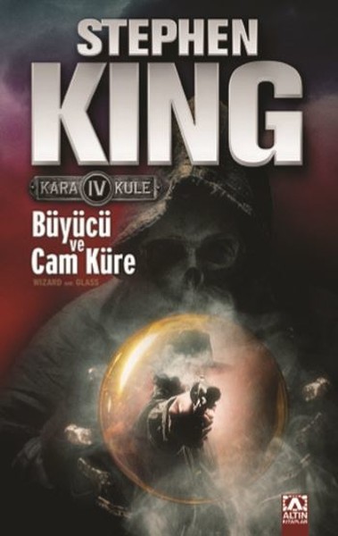 Büyücü Ve Cam Küre - Kara Kule Serisi 4. Kitap