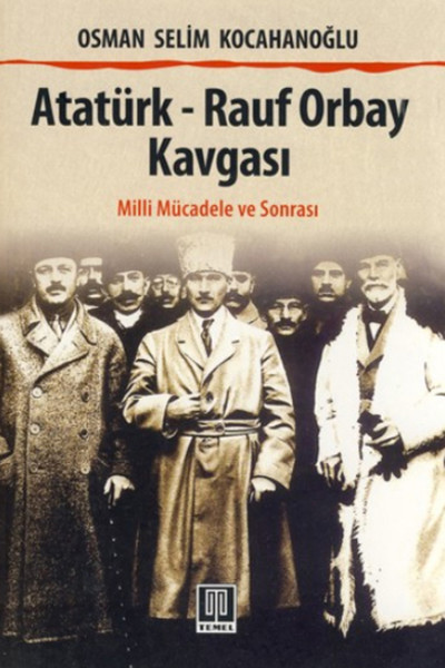 Atatürk - Rauf Orbay Kavgası kitabı