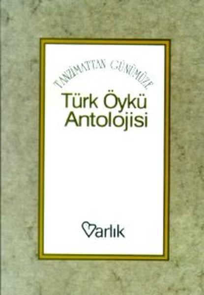 Tanzimattan Günümüze Türk Öykü Antolojisi kitabı