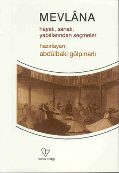 Mevlana Hayatı, Sanatı, Yapıtlarından Seçmeler kitabı