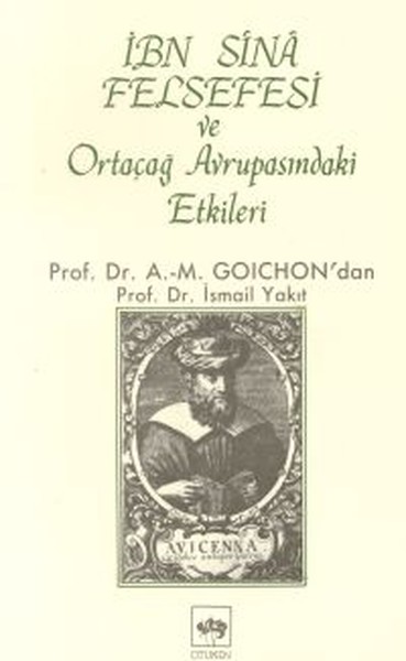 İbn Sina Felsefesi Ve Ortaçağ Avrupasındaki Etkileri kitabı