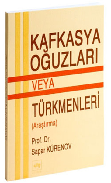 Kafkasya Oğuzları Veya Türkleri kitabı