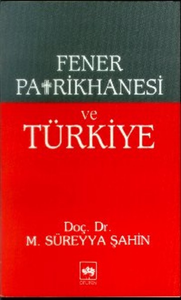 Fener Patrikhanesi Ve Türkiye kitabı