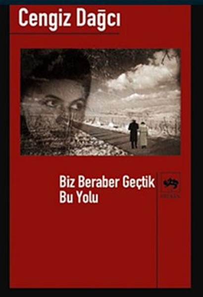 Biz Beraber Geçtik Bu Yolubütün Eserleri 12 kitabı