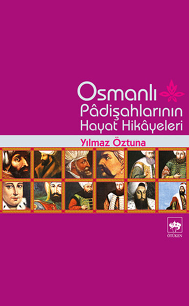 Osmanlı Padişah Hayat Hikayeleri kitabı