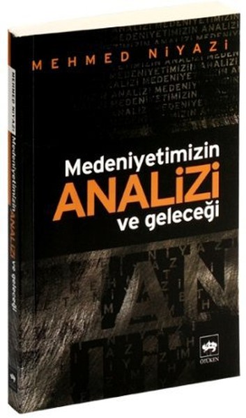 Medeniyetimizin Analizi Ve Geleceği kitabı