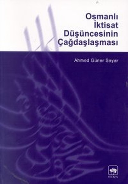 Osmanlı İktisat Düşüncesinin Çağdaşlaşması kitabı